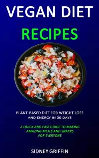 Vegan Diet Recipes av Sidney Griffin