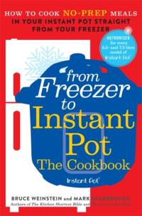 From Freezer to Instant Pot av Bruce Weinstein