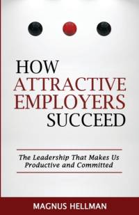How Attractive Employers Succeed av Magnus Hellman