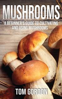 Mushrooms av Tom Gordon