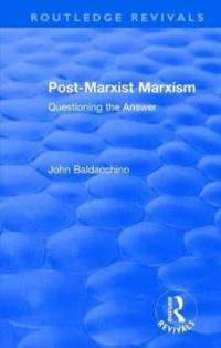 Post-Marxist Marxism av John Baldacchino