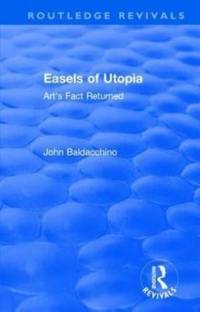 Easels of Utopia av John Baldacchino