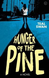 Hunger of the Pine av Teal Swan