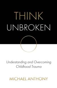 Think Unbroken av Michael Anthony