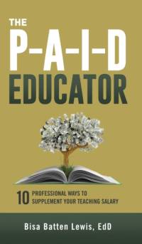 The PAID Educator av Bisa Batten Lewis