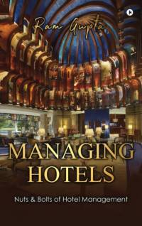 Managing Hotels av Ram Gupta