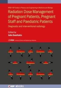 Radiation Dose Management of Pregnant Patients, Pregnant Staff and Paediatric Patients