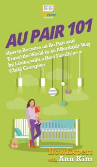 Au Pair 101 av Howexpert