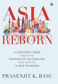 Asia Reborn av Prasenjit K. Basu