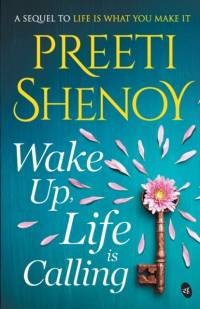 Wake Up, Life is Calling av Preeti Shenoy