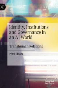 Identity, Institutions and Governance in an AI World av Peter Bloom