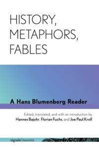 History, Metaphors, Fables av Hans Blumenberg