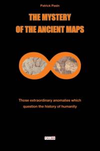 The Mystery of the Ancient Maps av Patrick Pasin