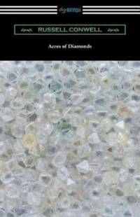Acres of Diamonds (with a biography of the author by Robert Shackleton) av Russell Conwell