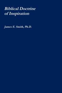 Biblical Doctrine of Inspiration av Ph.D.