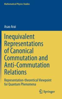 Inequivalent Representations of Canonical Commutation and Anti-Commutation Relations av Asao Arai