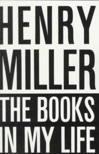 The Books in My Life av Henry Miller