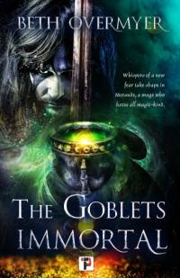 The Goblets Immortal av Beth Overmyer