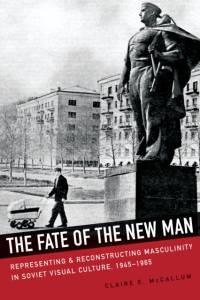 The Fate of the New Man av Claire E. McCallum