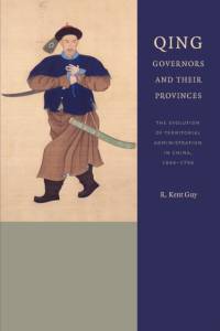 Qing Governors and Their Provinces av R. Kent Guy