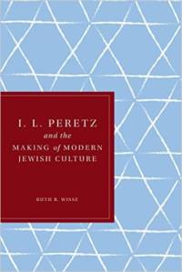 I. L. Peretz and the Making of Modern Jewish Culture av Ruth R. Wisse