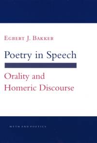 Poetry in Speech av Egbert J. Bakker