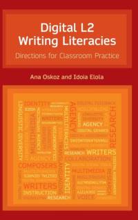 Digital L2 Writing Literacies av Ana Oskoz