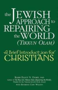 The Jewish Approach to Repairing the World (Tikkun Olam) av Rabbi Elliot N. Dorff