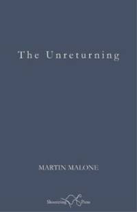The Unreturning av Martin Malone