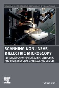 Scanning Nonlinear Dielectric Microscopy av Yasuo (Tohoku University Cho