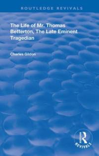 The Life of Mr. Thomas Betterton av Charles Gildon