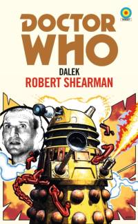 Doctor Who: Dalek (Target Collection) av Robert Shearman