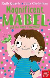 Magnificent Mabel and the Magic Caterpillar av Ruth Quayle