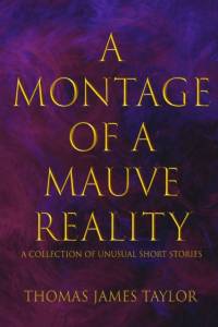 Montage of a Mauve Reality av Thomas James Taylor