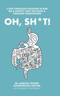Oh, Sh*T! av Dr Marisol Teijeiro