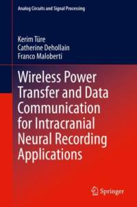 Wireless Power Transfer and Data Communication for Intracranial Neural Recording Applications av Franco Maloberti