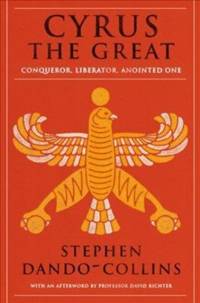 Cyrus The Great av Stephen Dando-Collins