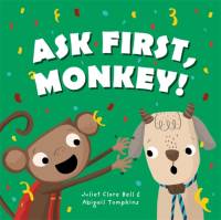 Ask First, Monkey! av Juliet Clare Bell