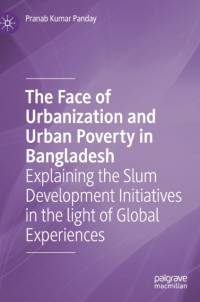 The Face of Urbanization and Urban Poverty in Bangladesh av Pranab Kumar Panday