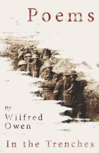Poems by Wilfred Owen - In the Trenches av Wilfred Owen