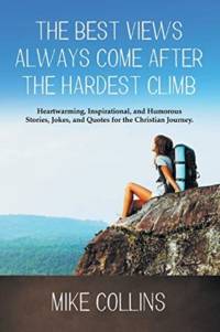 The Best Views Always Come After the Hardest Climb av Mike Collins