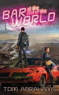 The Bar at the End of the World av Tom Abrahams