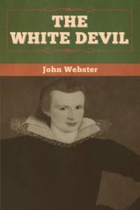 The White Devil av John (Professor of Systematic Theology University of Aberdeen) Webster