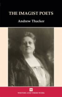 The Imagist Poets av Andrew Thacker