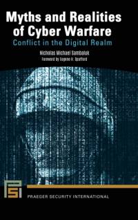 Myths and Realities of Cyber Warfare av Nicholas Michael Sambaluk