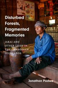 Disturbed Forests, Fragmented Memories av Jonathan Padwe
