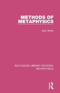 Methods of Metaphysics av Alan White