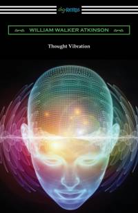 Thought Vibration av William Walker Atkinson