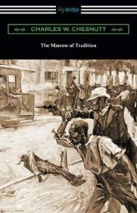 Marrow of Tradition av Charles W Chesnutt