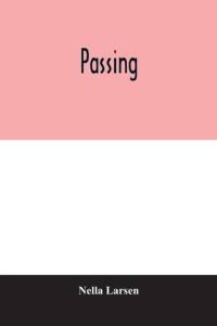 Passing av Nella Larsen